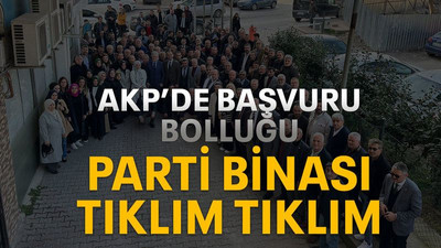 AKP’de başvuru bolluğu Parti binası tıklım tıklım